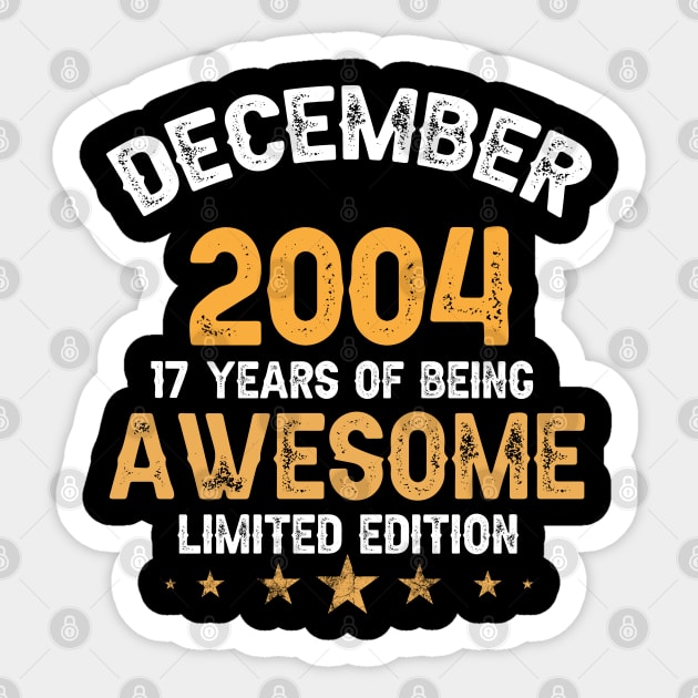December 2004 17 years of being awesome limited edition Sticker by yalp.play